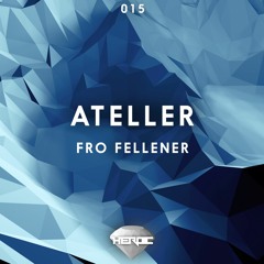 ATELLER - Fro Fellener [Hidden Gems]