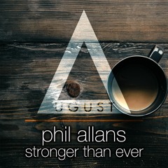 Stronger Than Ever - August Remix