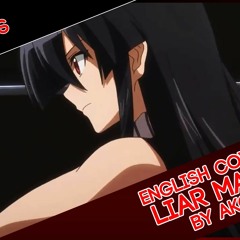 【Akame Ga Kill!】 Opening 2「Liar Mask」 (English Cover By AKO)
