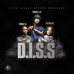 D.I.S.S Ft Teniele G. & PatMoeee