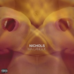 Nichols - Ma Langue (Sexplicit)