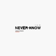 Adrian Stresow - Never Know
