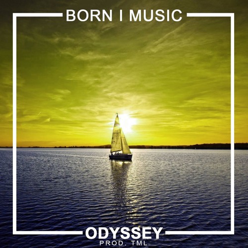 Born I Music - Odyssey (prod. TML)
