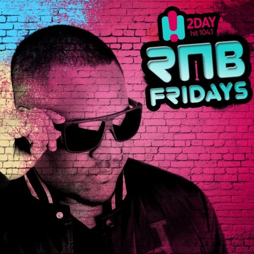 RNB FRIDAYS - The Drop Mix 4.12.15