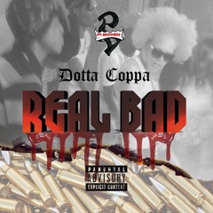 Dotta Coppa - Real Bad