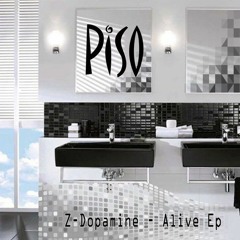 [preview]Z-Dopamine – Alive (Original Mix) [Piso Records (UK)]