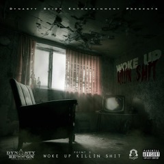 Woke Up Killin Shit (Prod By Jayze)