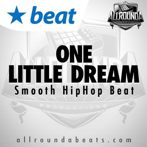 Stream Instrumental - ONE LITTLE DREAM - (Beat by Allrounda) by Allrounda  Beats 💎 Rap Trap Hip Hop Type Beat Free | Listen online for free on  SoundCloud