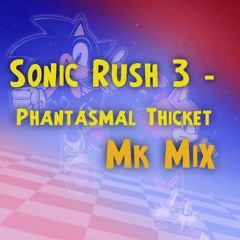 Sonic Rush 3 - Phantasmal Thicket (MK Mixed)