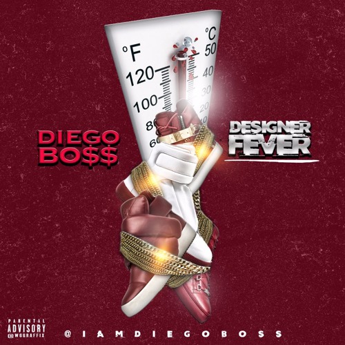 Diego Bo$$ "Designer Fever"