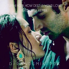 Tum Hi Ho X How Deep Is Your Love (Bachata Remix)