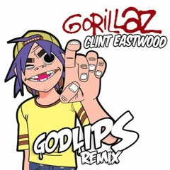 Gorillaz - Clint Eastwood (Godlips Remix)