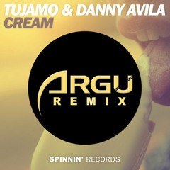 Tujamo X Danny Avila - Cream (ARGU Remix)