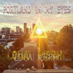Portland In My Eyes (Musical) - Louai