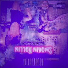 @ForSmoothe - Smokin Rollin - #ChopSmoothe