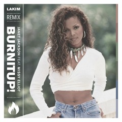 Janet Jackson feat. Missy Elliot - BURNITUP! (LAKIM Remix)