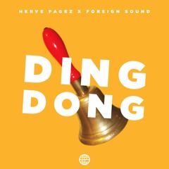 Herve Pagez & Foreign Sound - Ding Dong (Blank Flip) [Exclusive Tunes Exclusive]