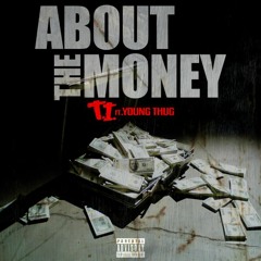 T.I ft Young Thug - About The Money( World Premiere Remix)