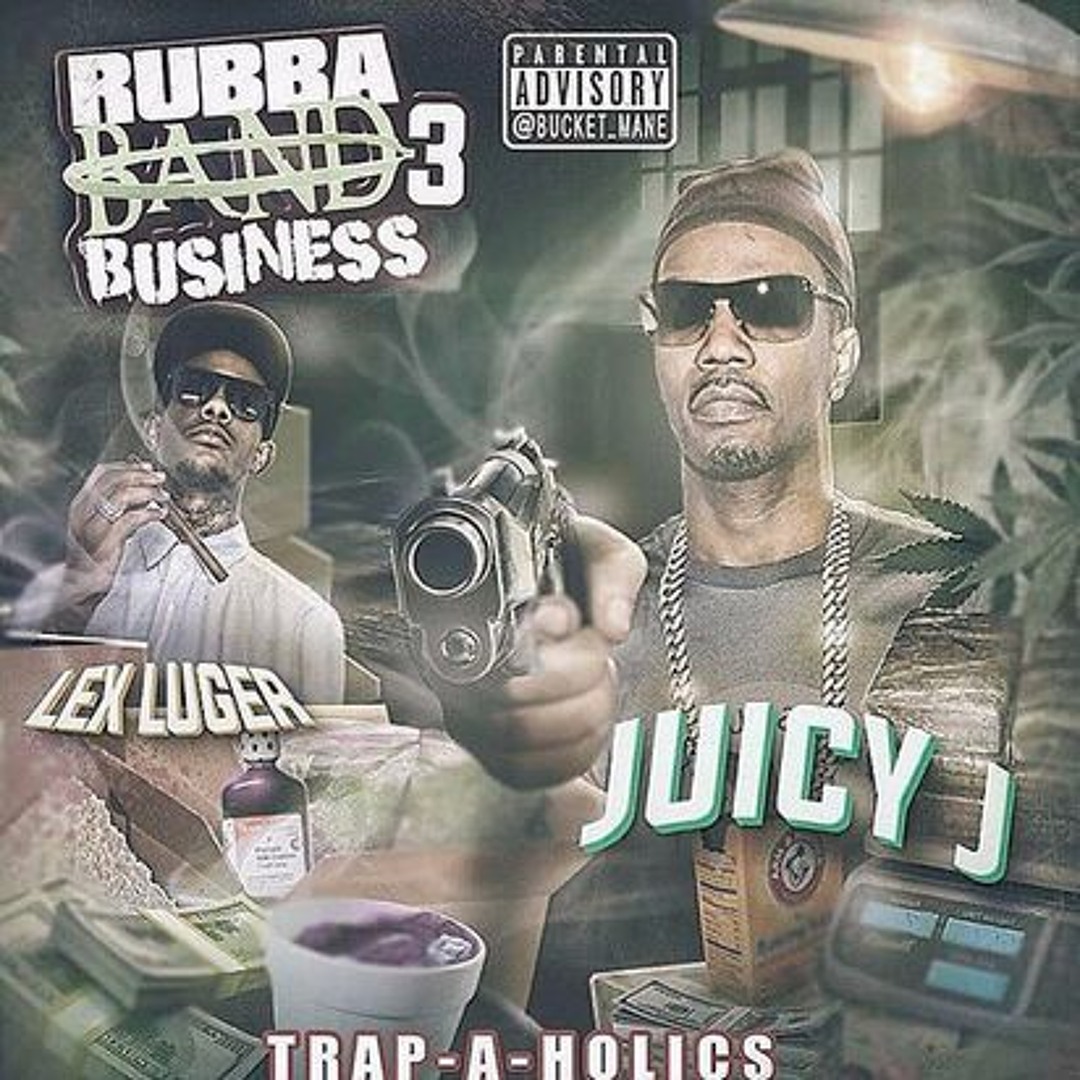 Stream Juicy J x Lex Luger - Rubba Band Business 3 | D/L www