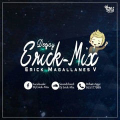 73 - HE SENTIDO AMOR [ VERSION BALADA ] - [ JAMIL FT DJ ERICK - MIX ] - ERICK MAGALLANES V