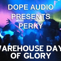 Perky - Warehouse Day's Of Glory