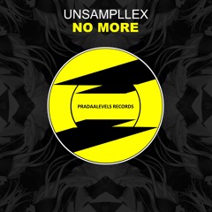 Unsampllex - No More (Original Mix) OUT NOW