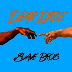 Dear Lorde ft. Suave Juancho (Prod. MZA)