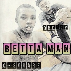 Girl Have Betta Man Ciquaan Feat. Breezy