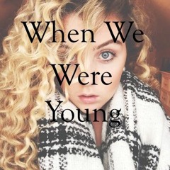 When We Were Young