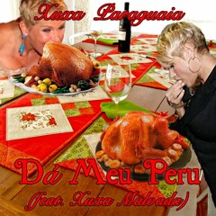 Xuxa Paraguaia - Dá Meu Peru (Feat. Xuxa Malvada)