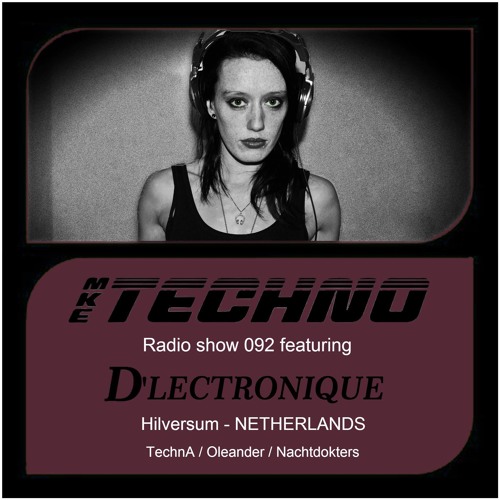 MKE TECHNO RADIO SHOW 092 Featuring D ELECTRONIQUE On Method Radio 12 14 2015 (1)