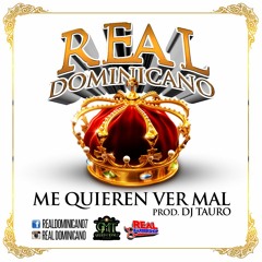 Real Dominicano - Me Quieren Ver Mar - (Prod.By Tauro)