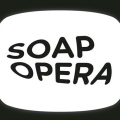 Soap Opera by Lavitacuz