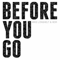 Mike Longhelt - Before You Go