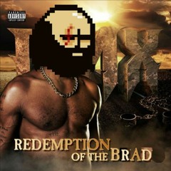 Brad Gon' Give It To Ya