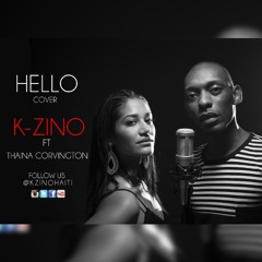 HELLO Cover By K - ZINO Ft THAINA CORVINGTON