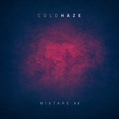 Coldhaze - MixTape 2