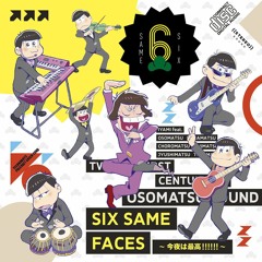 SIX SAME FACES ~今夜は最高!!!!!!~(カラ松 ver.)