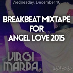 DJ Virgi Marda - Breakbeat Mixtape For Angel Love 2015 #SR