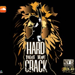 SOLID ROCK - Hard Nut Tuh Crack (Nov. '15)
