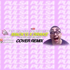 MACK'G - PULSA (DRAKE HOTLINE BLING COVER REMIX)