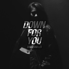 Down For You (Single)(prod. Danny E.B)