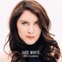 Jade White - Love Is Blindness (Jack White Cover)