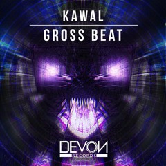 Kawal - Gross Beat (OUT NOW)
