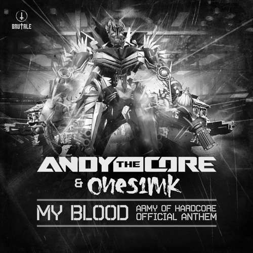 Andy The Core & Ones1mk - My blood(Army of Hardcore 2015 official anthem)