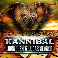 John Dish & Lucas Blanco - Kannibal