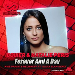 Bolier & Natalie Peris - Forever And A Day (Mike Prado & Melnikoff feat. Alexx Slam Remix )