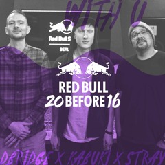dBridge x Kabuki x Stray - With U / Red Bull 20 Before 16