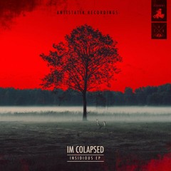 Im Colapsed - Insidious - ATKR 001
