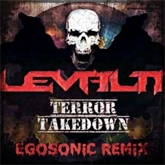 LEVALTI - TERROR TAKEDOWN (EGOSONIC REMIX)